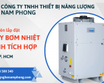 Công ty Nam Phong chuyên lắp đặt máy bơm nhiệt nước nóng bình tích hợp tại TP. HCM